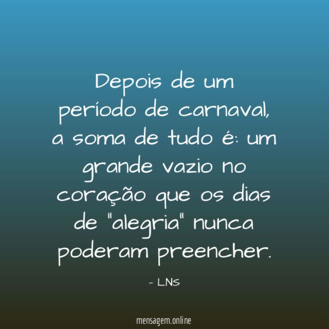 Depois de um período de carnaval
