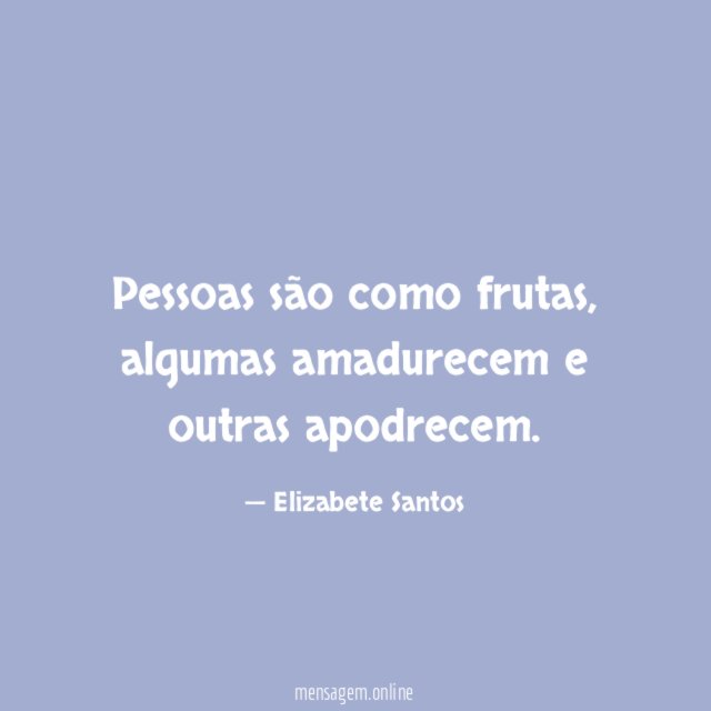 Pessoas são como frutas