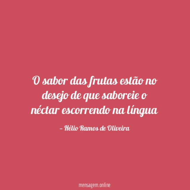 O sabor das frutas estão no desejo de