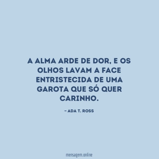 A alma arde de dor