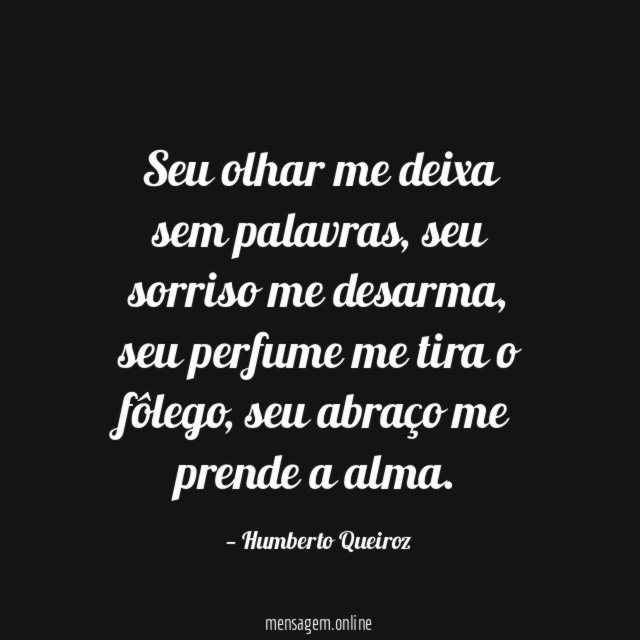 Seu olhar me deixa sem palavras