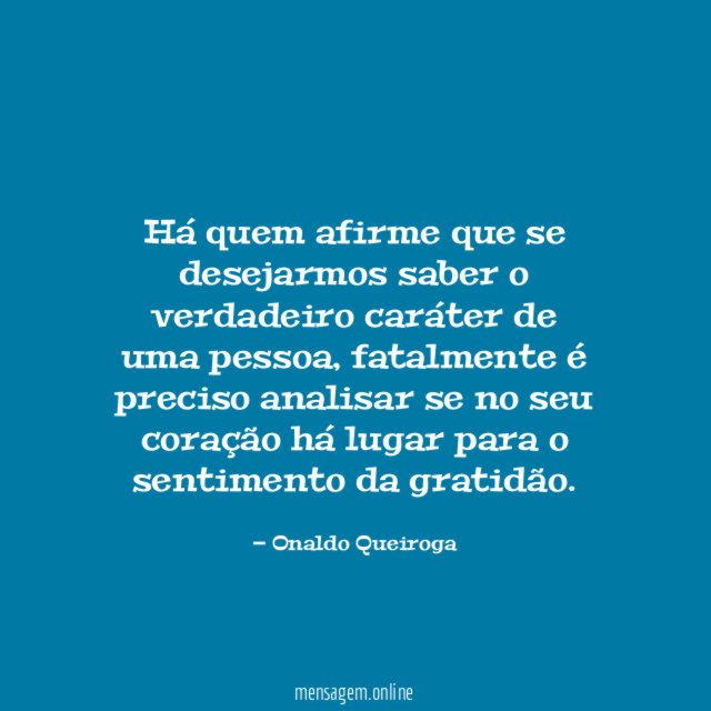 Há quem afirme que se desejarmos saber