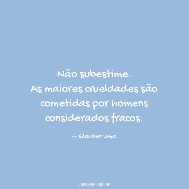 Não subestime