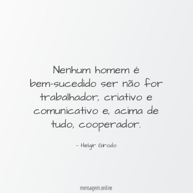 Nenhum homem é bem-sucedido ser não for trabalhador
