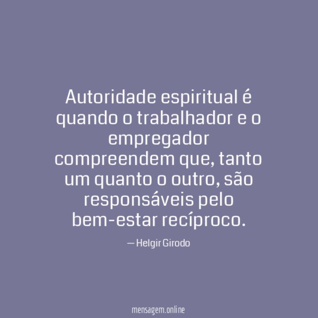 Autoridade espiritual é quando o trabalhador e o empregador compreendem que