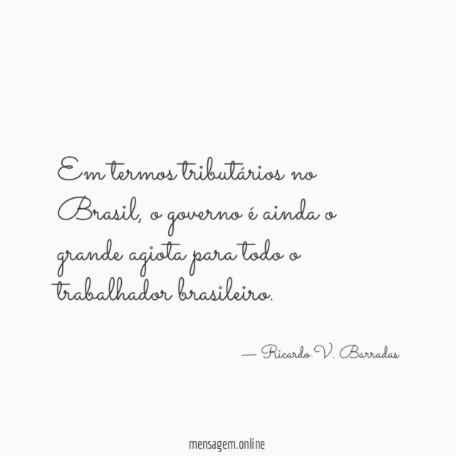 Em termos tributários no Brasil
