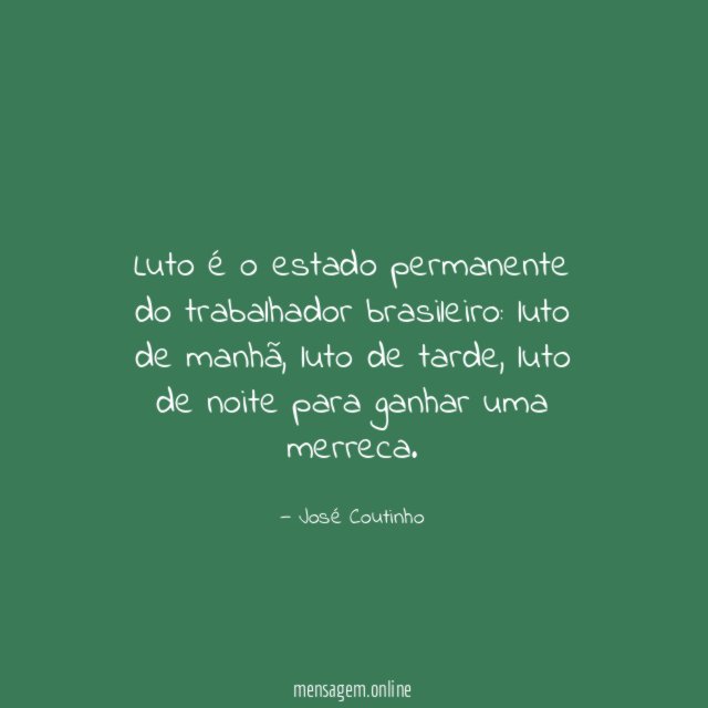 Luto é o estado permanente do trabalhador brasileiro