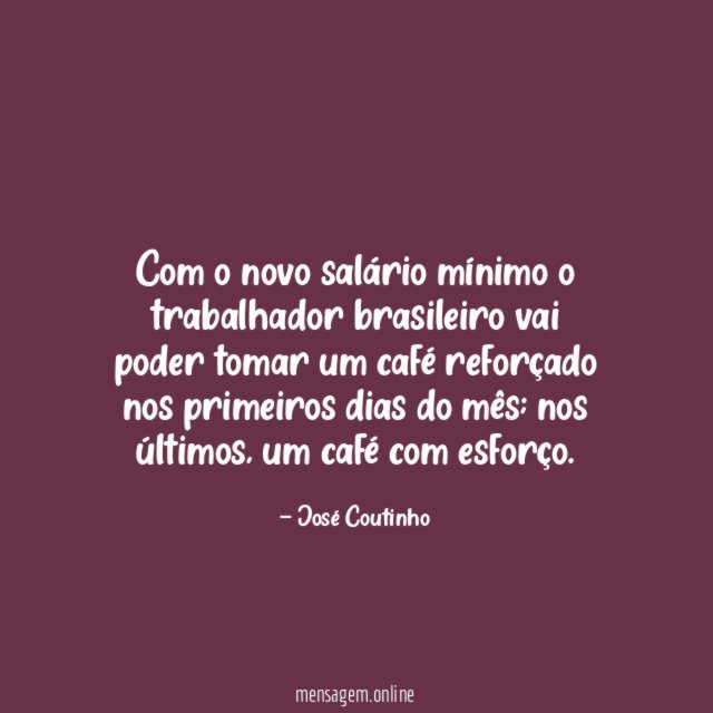 Com o novo salário mínimo o trabalhador brasileiro