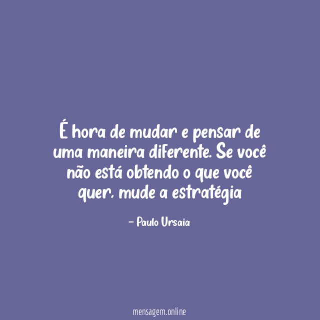 É hora de mudar e pensar de uma maneira diferente