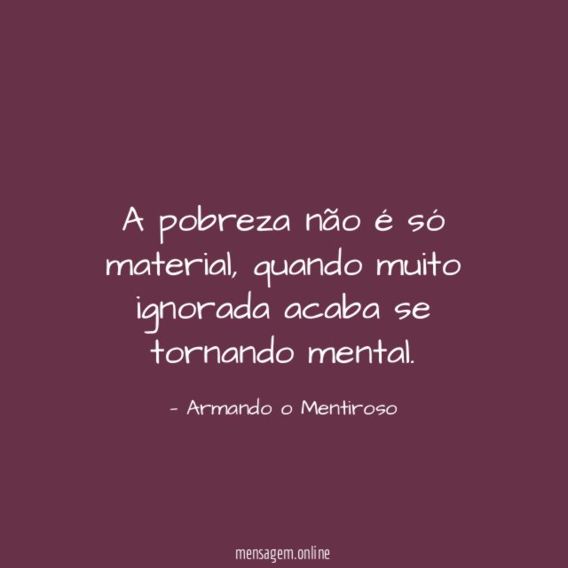 A pobreza não é só material