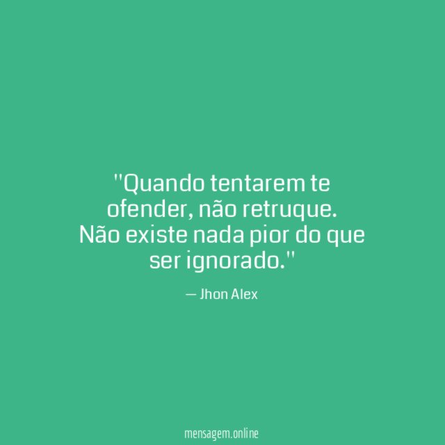 'Quando tentarem te ofender