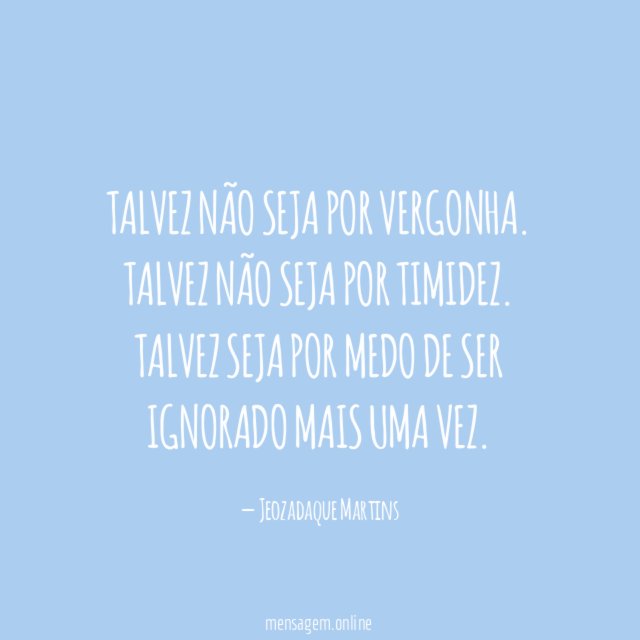 Talvez não seja por vergonha