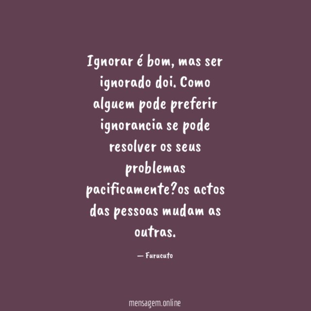 Ignorar é bom