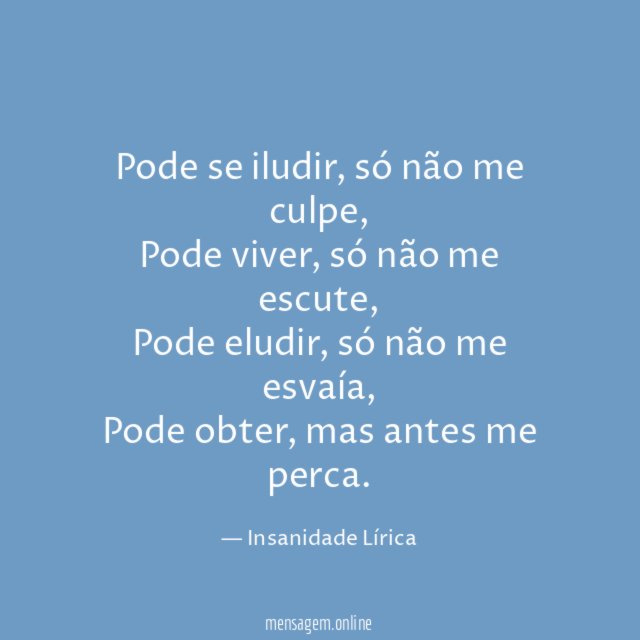 Pode se iludir