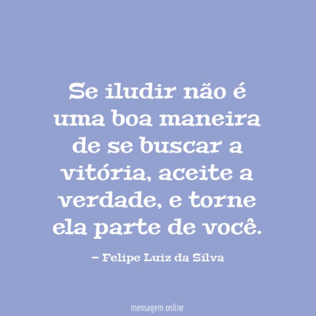 Se iludir não é uma boa maneira de