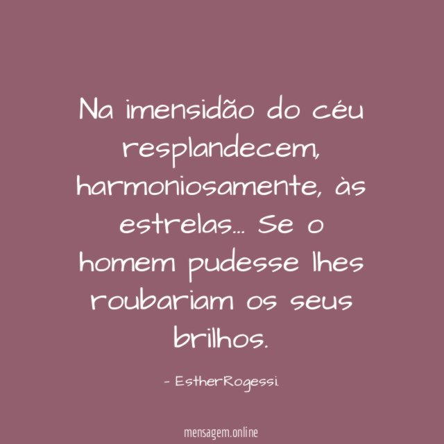Na imensidão do céu resplandecem