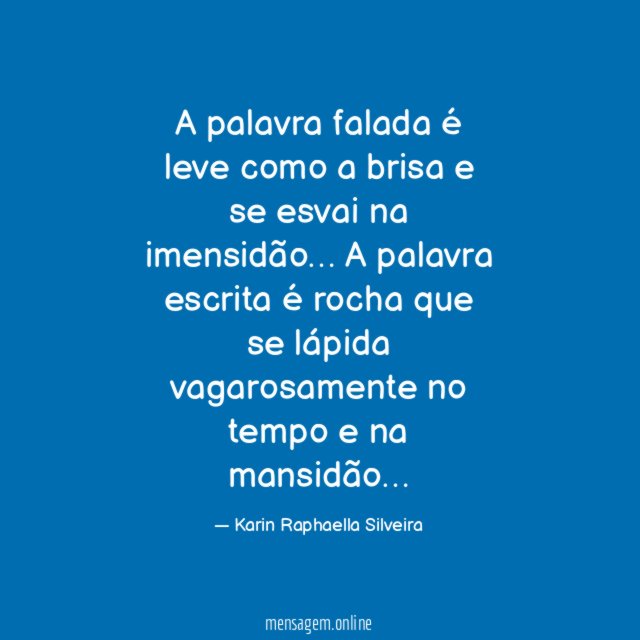 A palavra falada é leve como a brisa