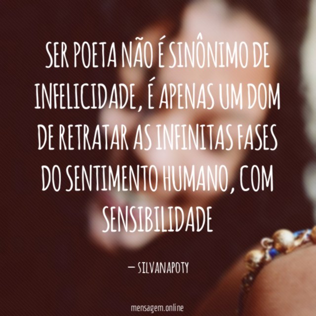 SER POETA NÃO É SINÔNIMO DE INFELICIDADE