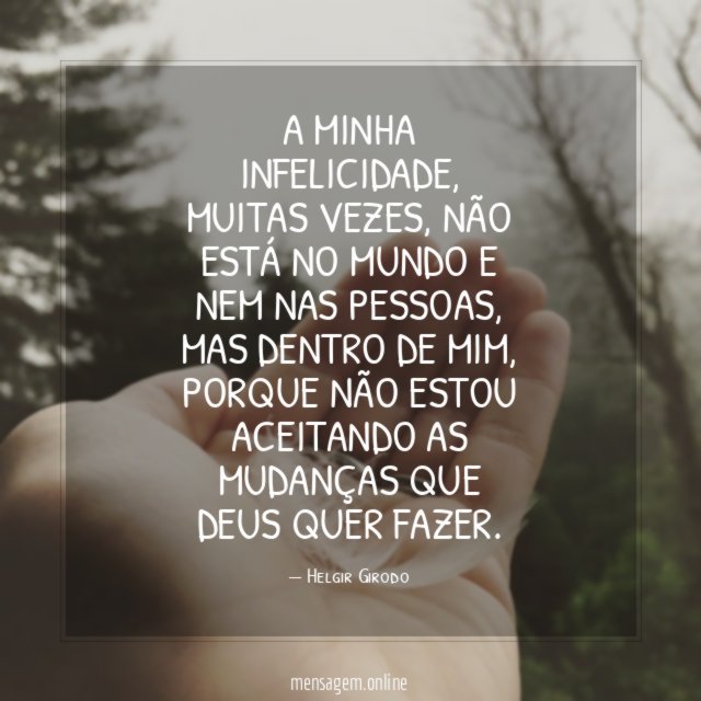 A minha infelicidade