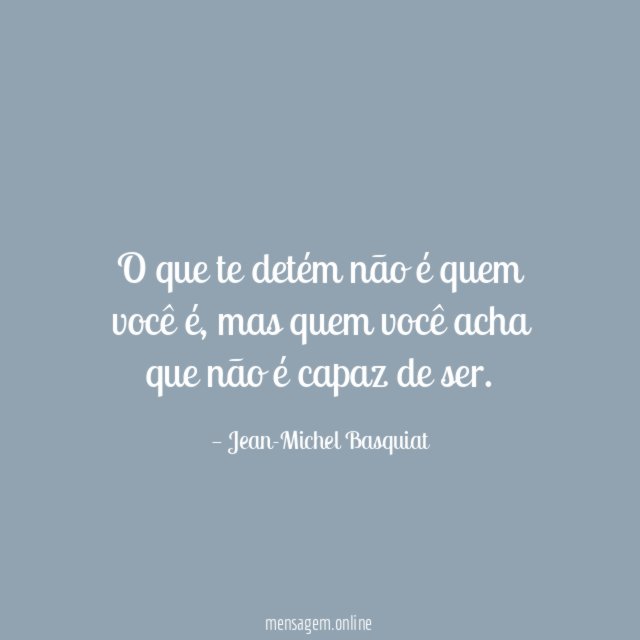 O que te detém não é quem você é