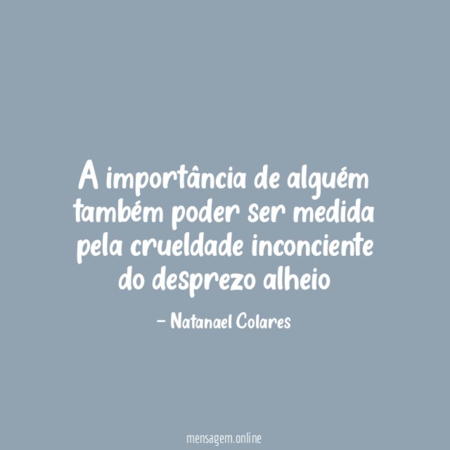 A importância de alguém também poder ser medida