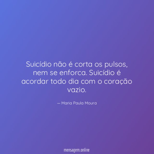 Suicídio não é corta os pulsos