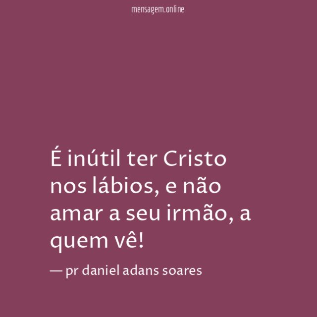 É inútil ter Cristo nos lábios