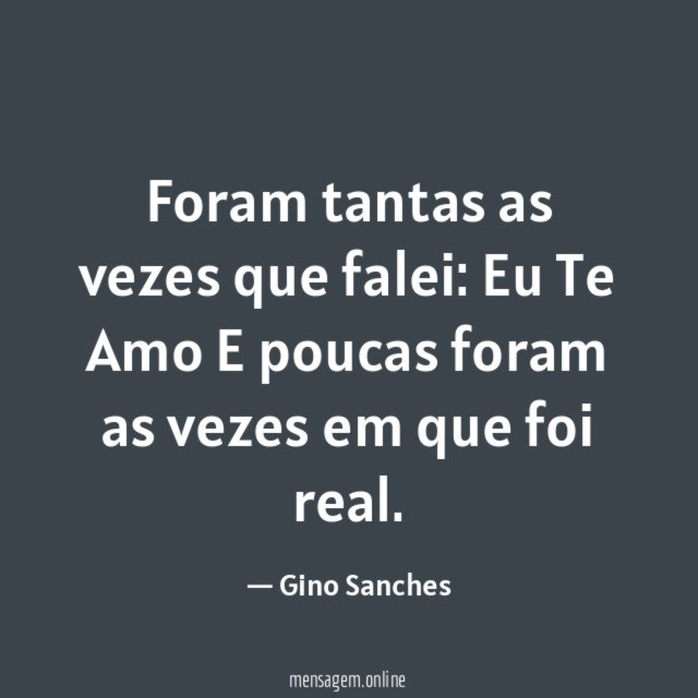 Foram tantas as vezes que falei