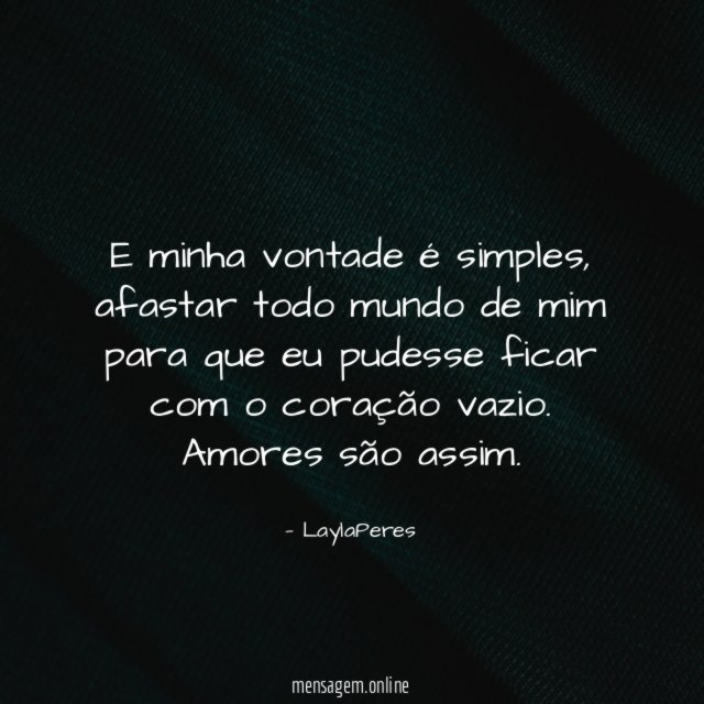 E minha vontade é simples