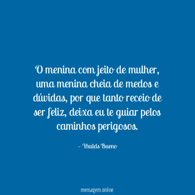 O menina com jeito de mulher