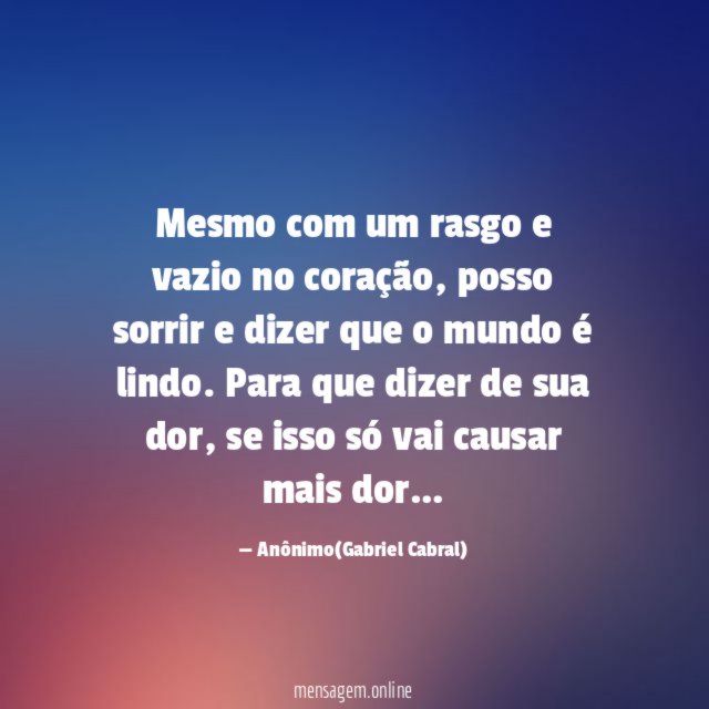 Mesmo com um rasgo e vazio no coração