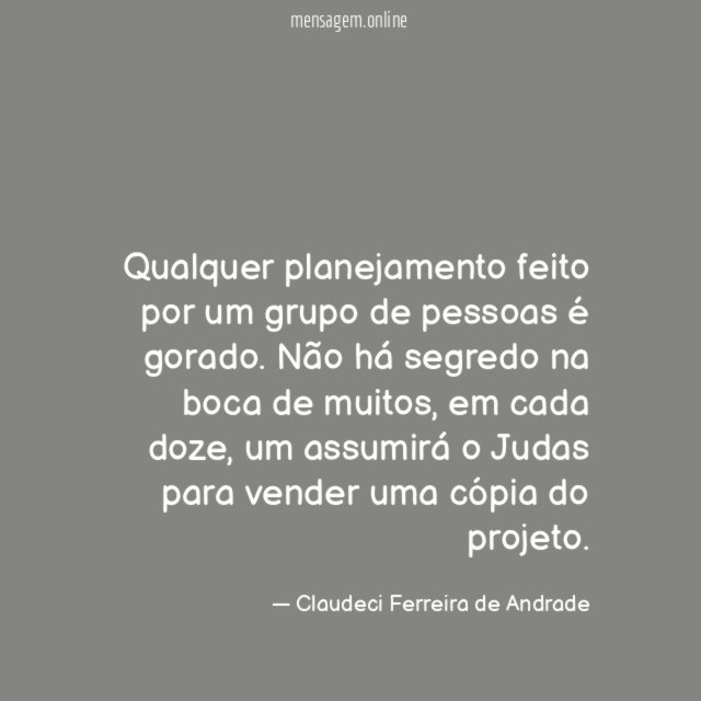 Qualquer planejamento feito por um grupo de pessoas é gorado
