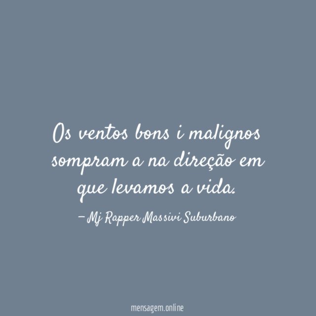 Os ventos bons i malignos sompram a na