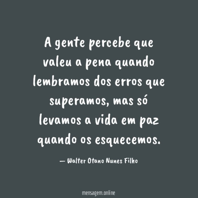 A gente percebe que valeu a pena quando