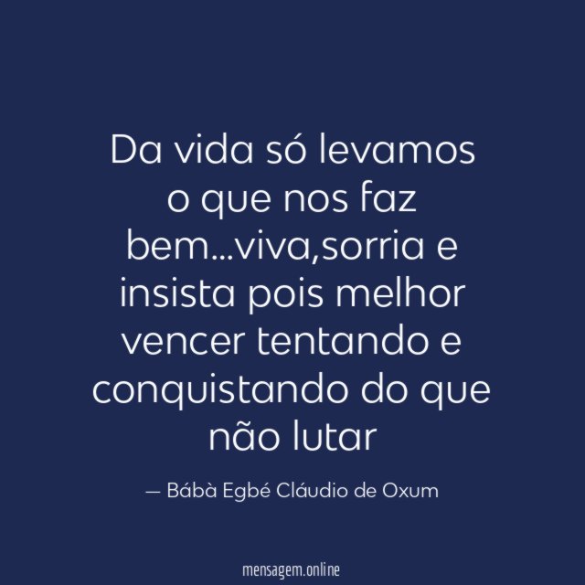 Da vida só levamos o que nos faz bem