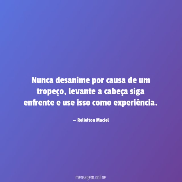 Nunca desanime por causa de um tropeço