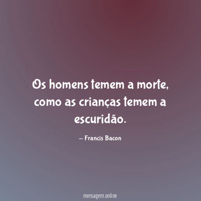 Os homens temem a morte