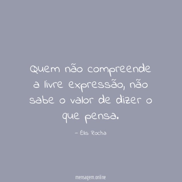 Quem não compreende a livre expressão