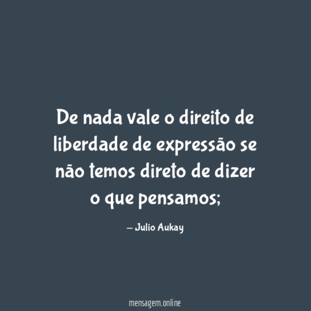 De nada vale o direito de liberdade de