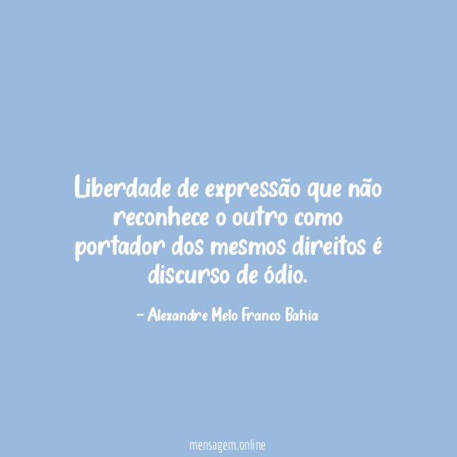 Liberdade de expressão que não reconhece o outro
