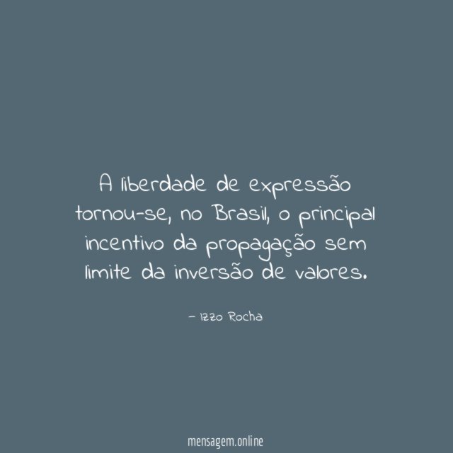 A liberdade de expressão tornou-se