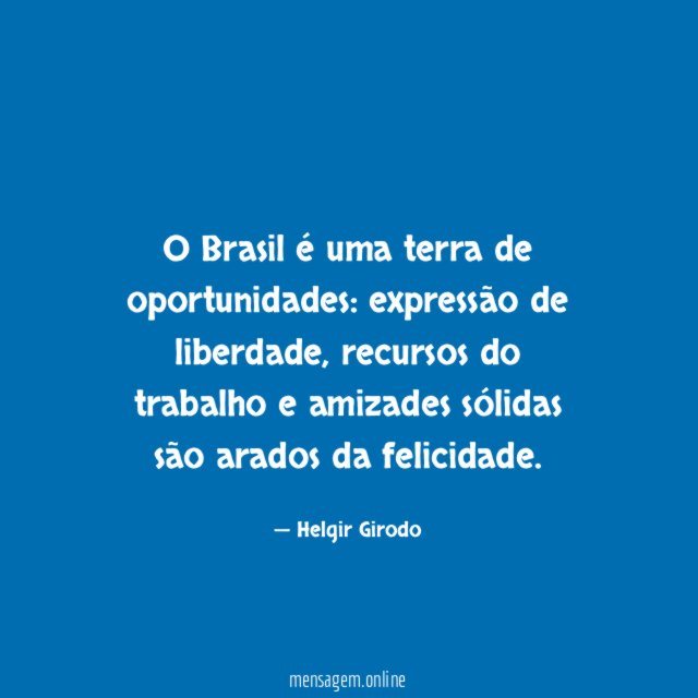 O Brasil é uma terra de oportunidades