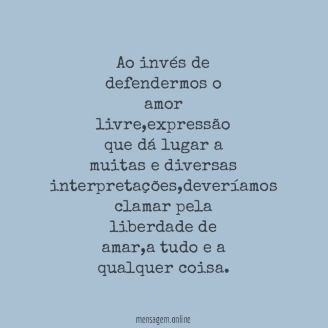 Ao invés de defendermos o amor livre