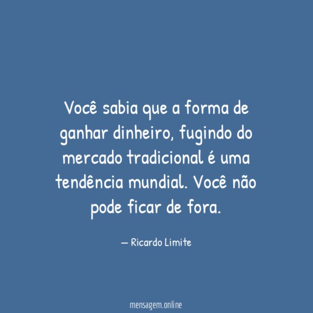 Você sabia que a forma de ganhar dinheiro
