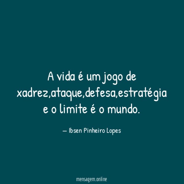 A vida é um jogo de xadrez
