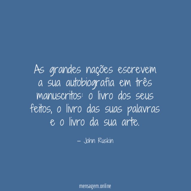 As grandes nações escrevem a sua autobiografia em três manuscritos