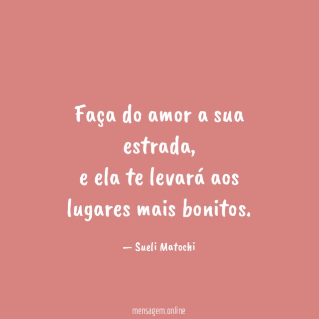 Faça do amor a sua estrada