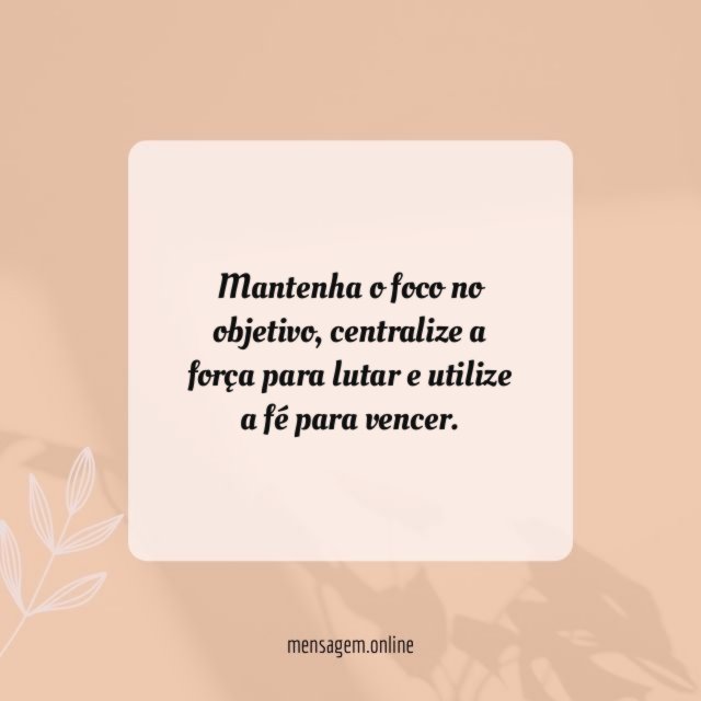 Mantenha o foco no objetivo