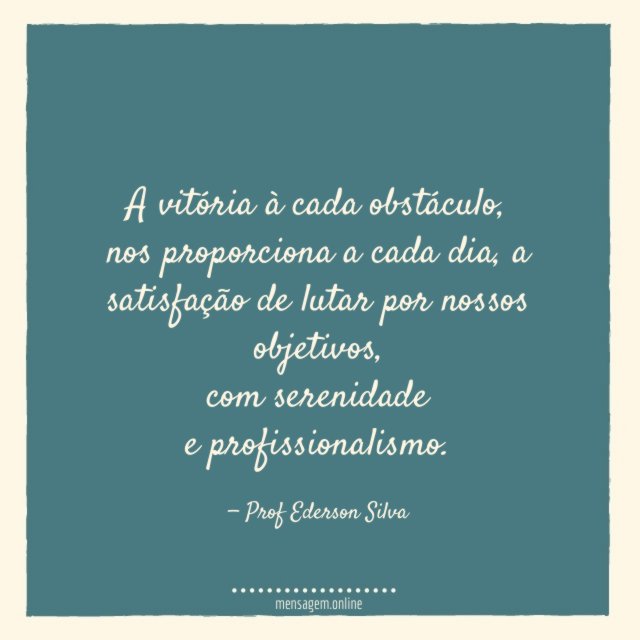 A vitória à cada obstáculo