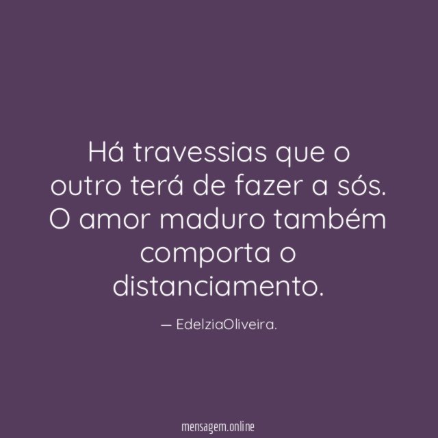 Há travessias que o outro terá de fazer a sós